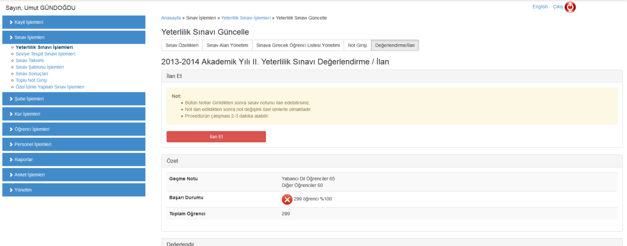 3.2.1.3.3 Sınava Girecek Öğrenci Listesi Sınava girecek öğrenciler burada listelenir. Yeni öğrenci eklemek için Sınava Yeni Öğrenci Ekle linkinden tek tek veya toplu olarak öğrenci eklenir. 3.2.1.3.4 Not Girişi Bu alanda toplu not girişi yapılır.