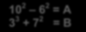 SORU 21. 10 2 6 2 = A 3 3 + 7 2 = B -12- Yukarıdaki iģlemlere göre A+B toplamı aģağıdakilerden hangisidir? A) 140 B) 144 C) 122 D) 29 SORU 22. Bir çıkarma iģleminde fark 419 dur.