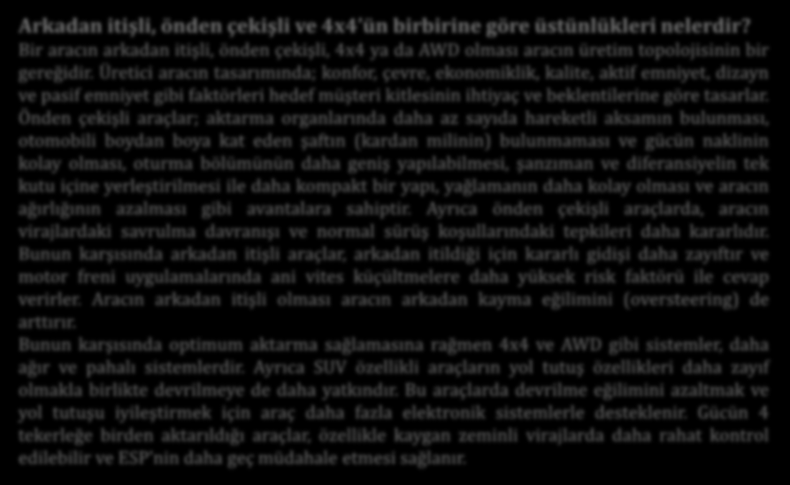 Araçtaki Yerleşim Düzeni Okuma Parçası Arkadan itişli, önden çekişli ve 4x4 ün birbirine göre üstünlükleri nelerdir?