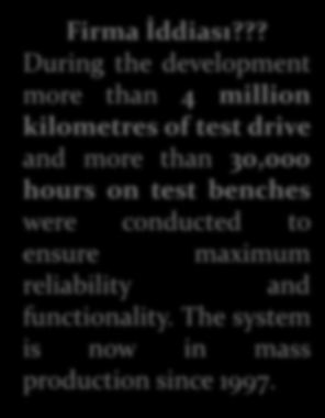 ensure maximum reliability and functionality. The system is now in mass production since 1997.