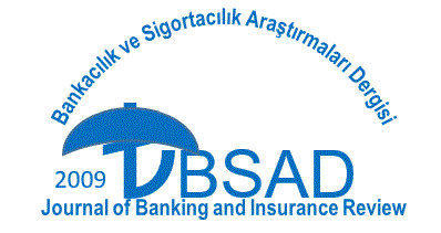 BSAD Bankacılık ve Sigortacılık Araştırmaları Dergisi Cilt, Sayı, ss.