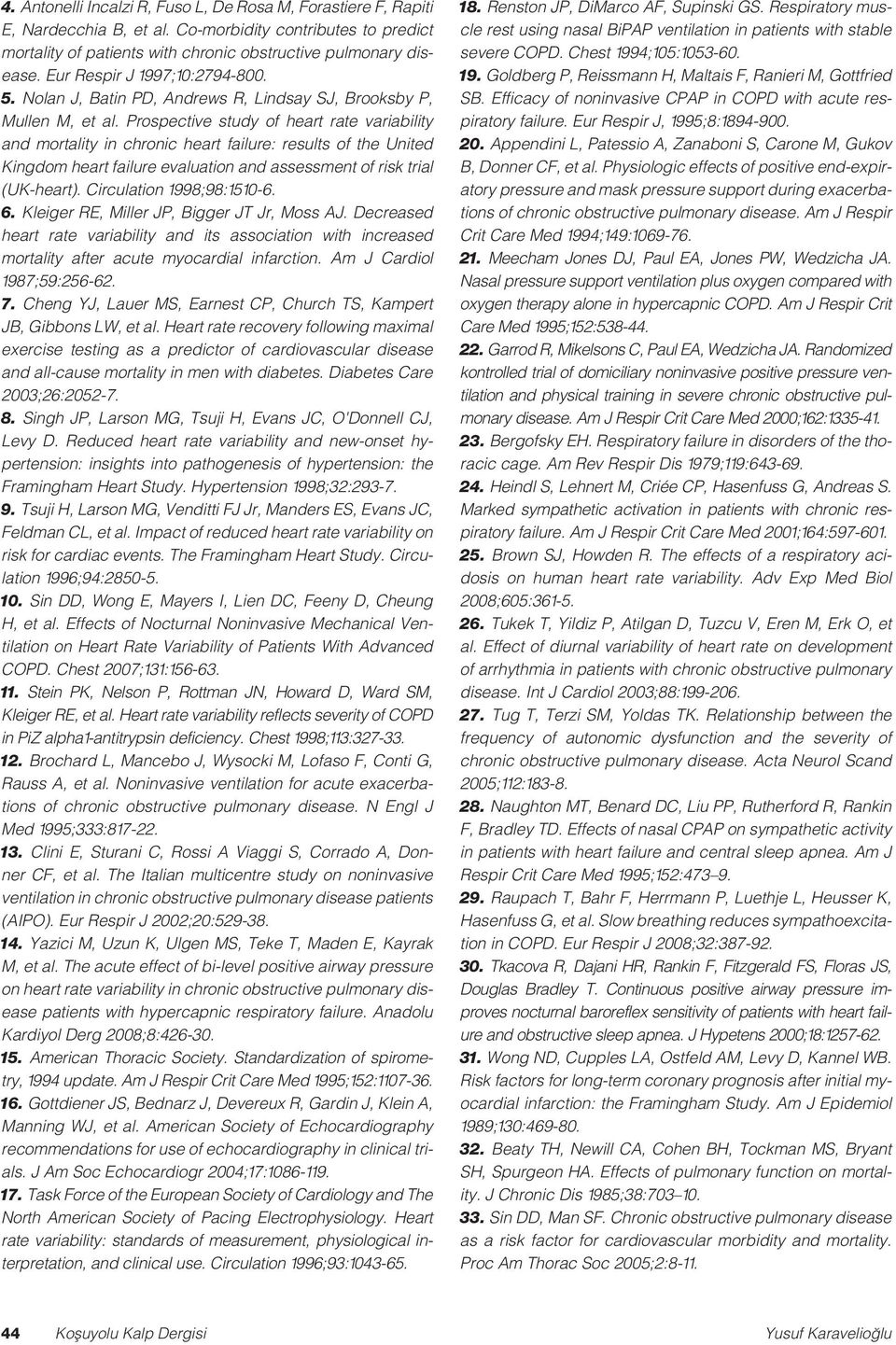 Prospective study of heart rate variability and mortality in chronic heart failure: results of the United Kingdom heart failure evaluation and assessment of risk trial (UK-heart).