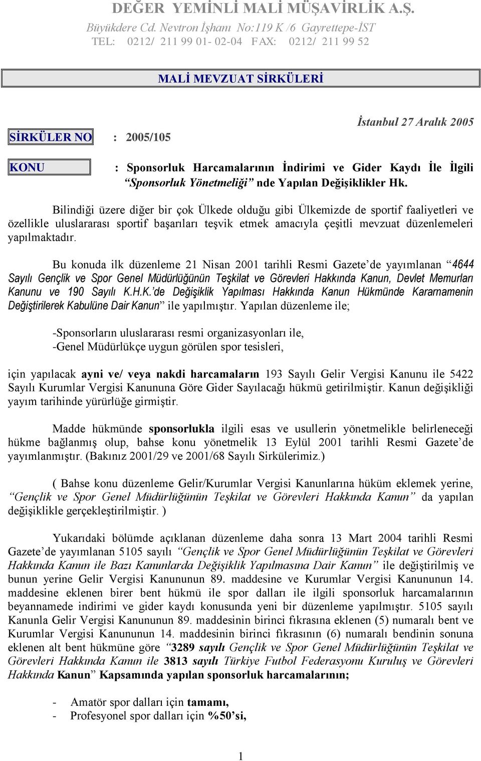 İndirimi ve Gider Kaydı İle İlgili Sponsorluk Yönetmeliği nde Yapılan Değişiklikler Hk.