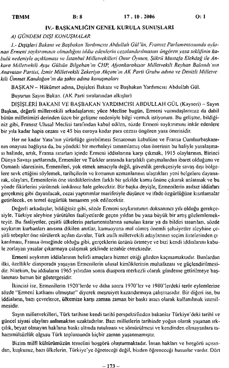 Şükrü Musıa/a Eiekdağ ile Ankara Milletvekili Ayşe Gülsün Bilgehan 'in CHP. AJyonkarakısar Milletvekili Reyhan Balandı 'nın Anavatan Partisi.