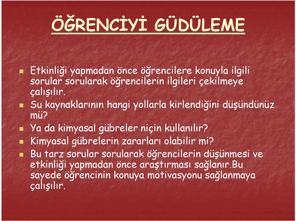 Ya da kimyasal gübreler niçin kullanılır? Kimyasal gübrelerin zararları olabilir mi?