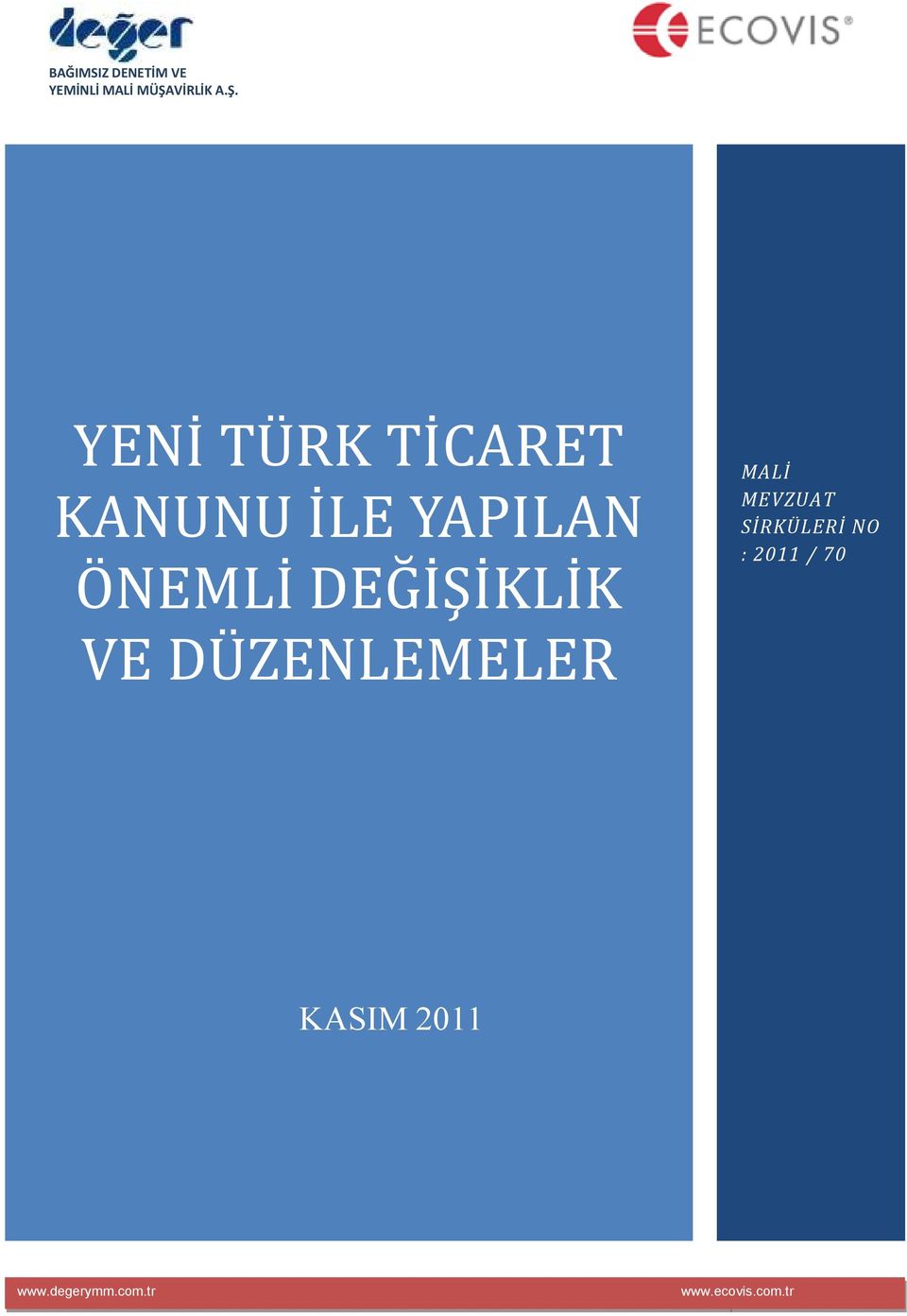 SİRKÜLERİ NO : 2011 / 70 KASIM 2011 www.