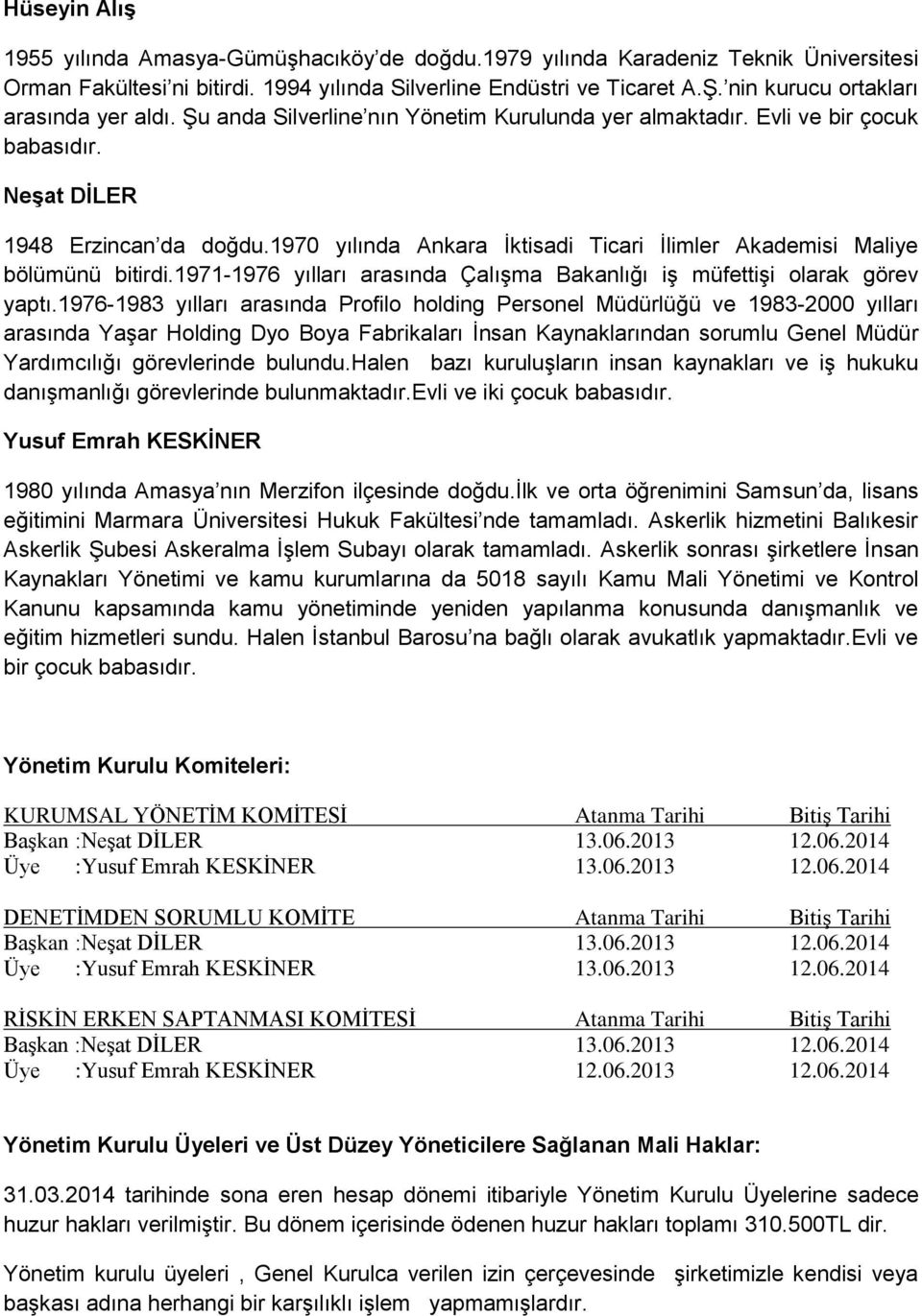 1970 yılında Ankara İktisadi Ticari İlimler Akademisi Maliye bölümünü bitirdi.1971-1976 yılları arasında Çalışma Bakanlığı iş müfettişi olarak görev yaptı.