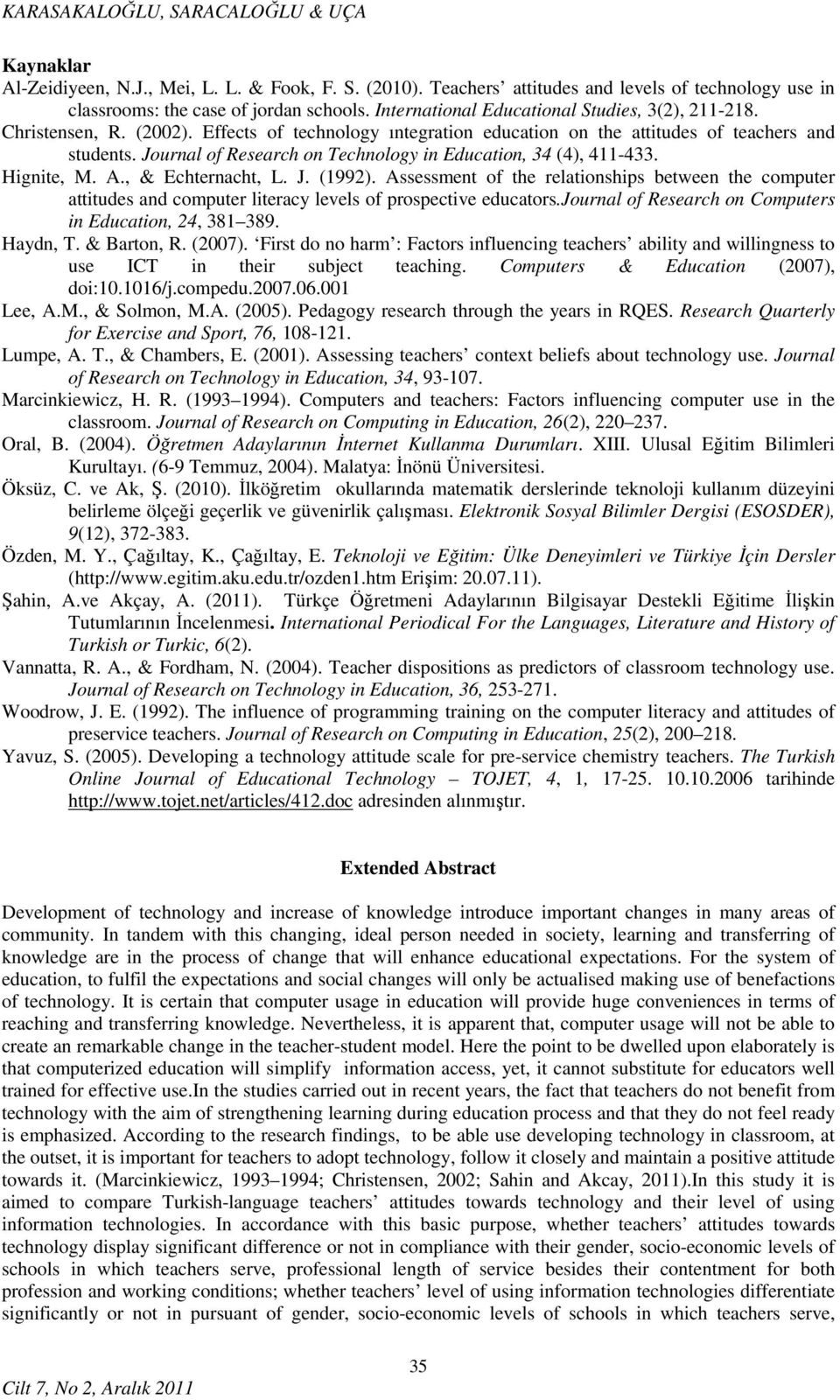 Journal of Research on Technology in Education, 34 (4), 411-433. Hignite, M. A., & Echternacht, L. J. (1992).