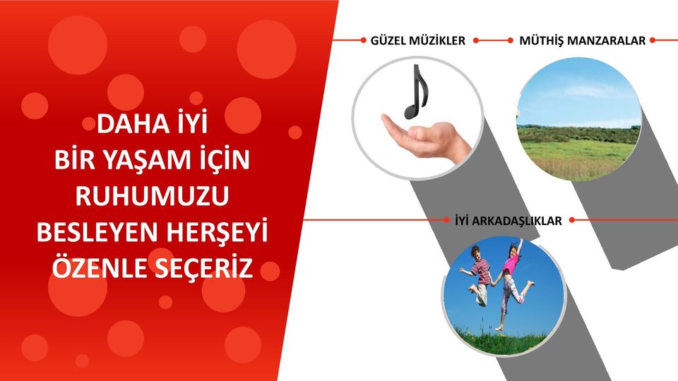 YAŞAM İÇİN RUHUMUZU BESLEYEN