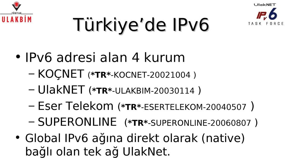 Telekom (*TR*-ESERTELEKOM-20040507 ) SUPERONLINE