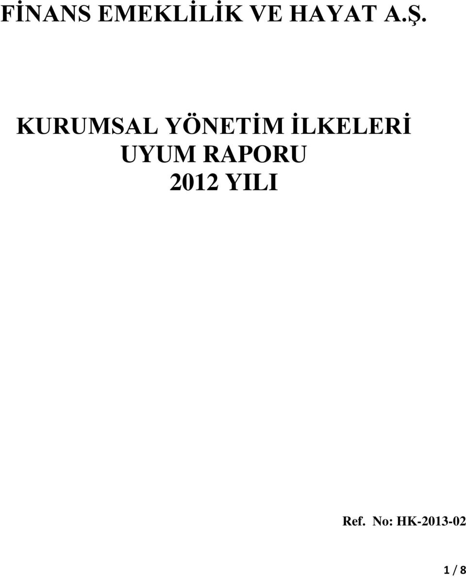 İLKELERİ UYUM RAPORU 2012