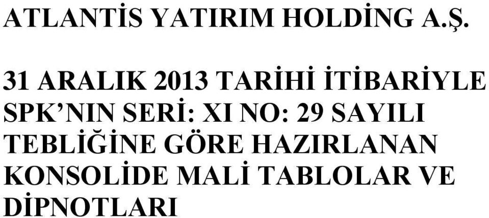 NIN SERİ: XI NO: 29 SAYILI TEBLİĞİNE