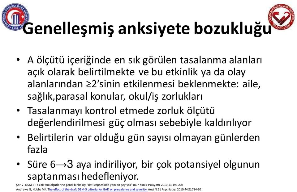 gün sayısı olmayan günlerden fazla Süre 6 3 aya indiriliyor, bir çok potansiyel olgunun saptanması hedefleniyor. Şar V.