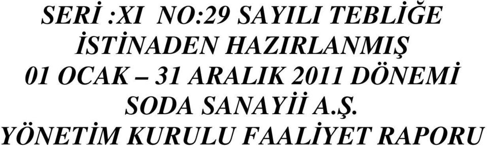 ARALIK 2011 DÖNEMİ SODA SANAYİİ