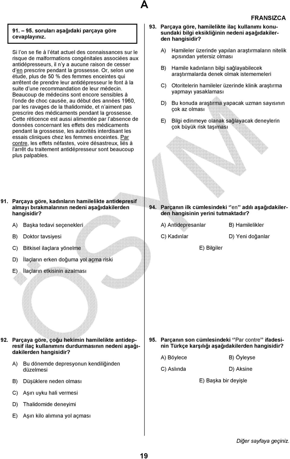 prescrire pendant la grossesse. Or, selon une étude, plus de 50 % des femmes enceintes qui arrêtent de prendre leur antidépresseur le font à la suite d une recommandation de leur médecin.