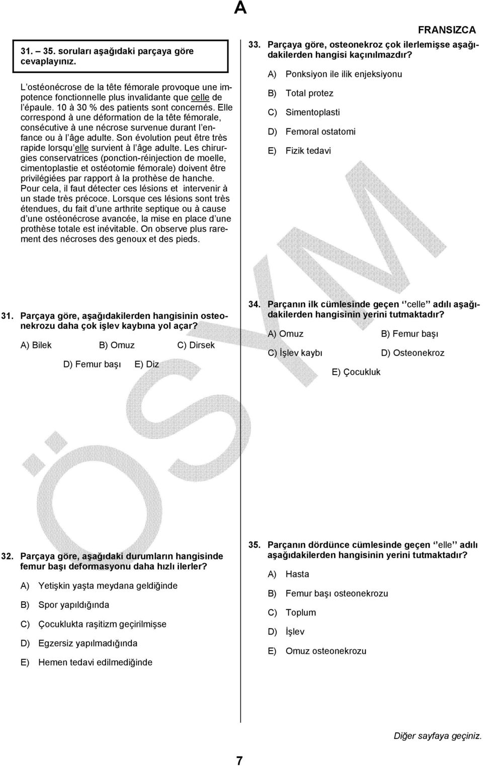 Les chirurgies conservatrices (ponction-réinjection de moelle, cimentoplastie et ostéotomie fémorale) doivent être privilégiées par rapport à la prothèse de hanche.