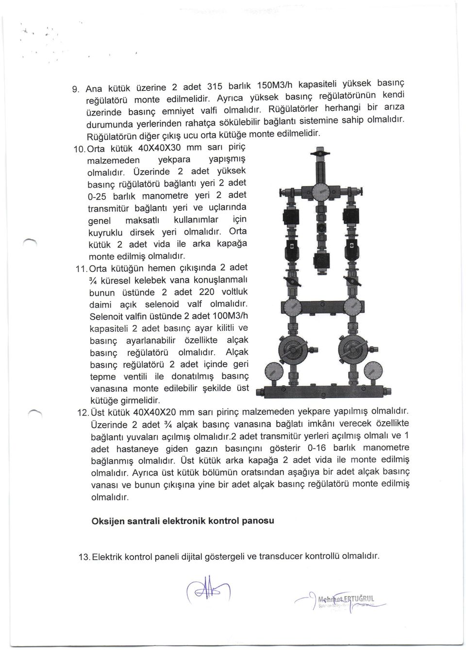 Orta kutuk 40X40X30 mm sarr plrrg malzemeden YekPara Yaplgmlg olmalrdrr.