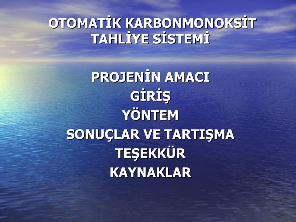 AMACI GİRİŞ YÖNTEM