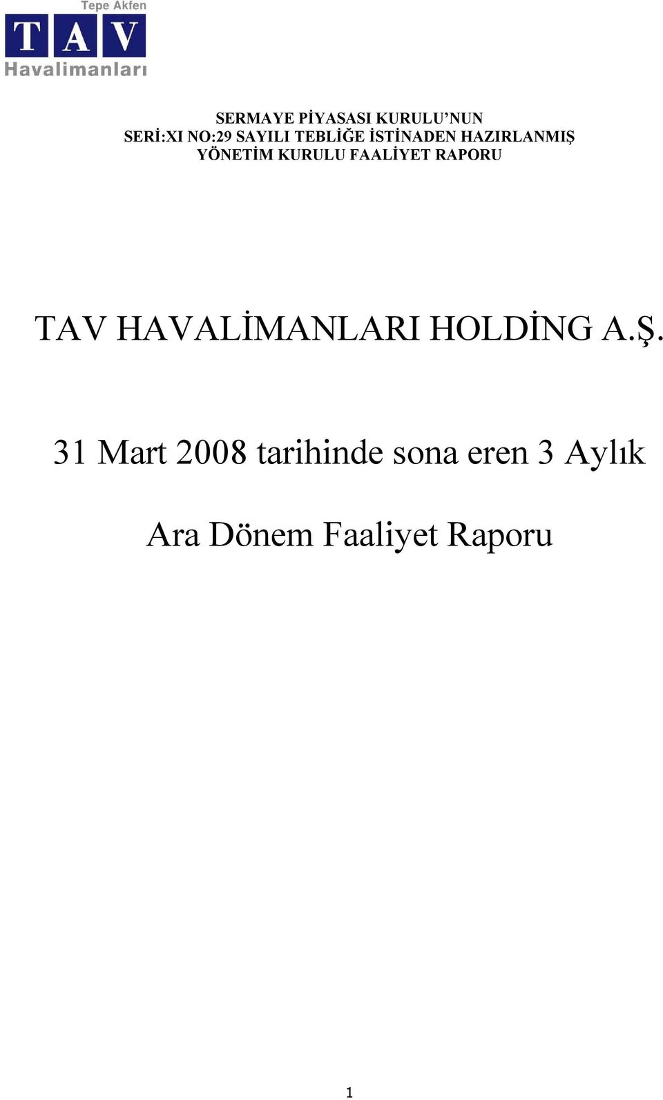 FAALİYET RAPORU TAV HAVALİMANLARI HOLDİNG A.Ş.