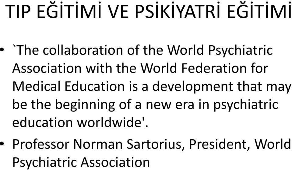 a development that may be the beginning of a new era in psychiatric