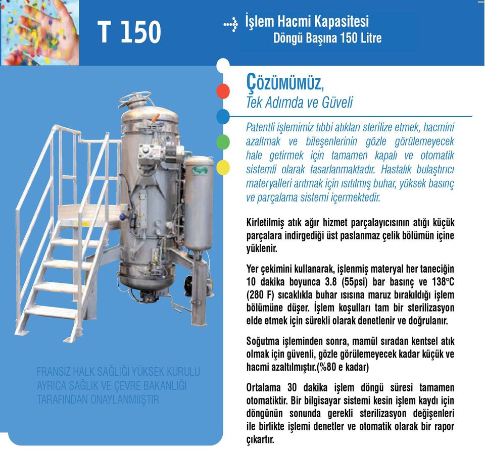 unrecognizable tamamen kapalı ve all otomatik in one fully sistemli enclosed olarak tasarlanmaktadır. and automated Hastalık system.