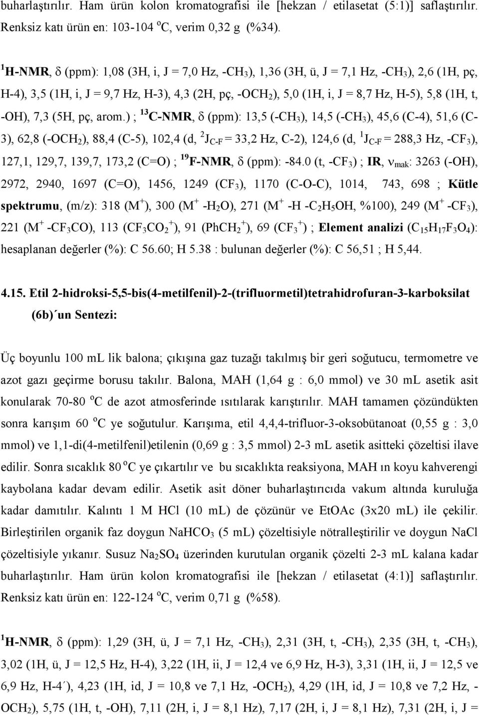 -H), 7,3 (5H, pç, arom.