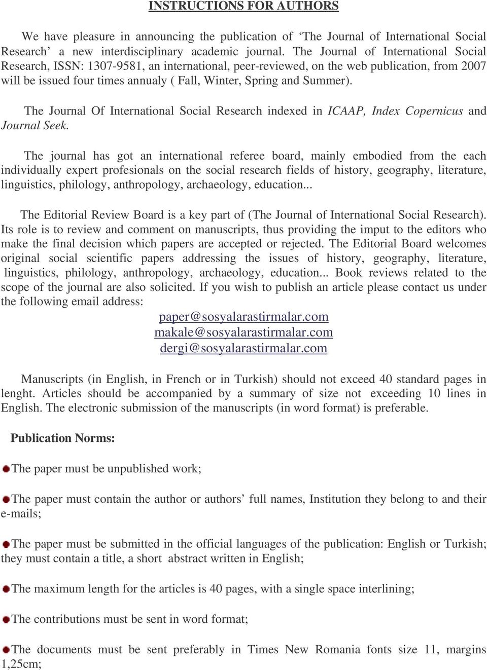 The Journal Of International Social Research indexed in ICAAP, Index Copernicus and Journal Seek.