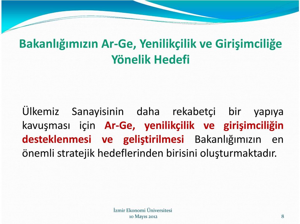 yenilikçilik ve girişimciliğin desteklenmesi ve geliştirilmesi