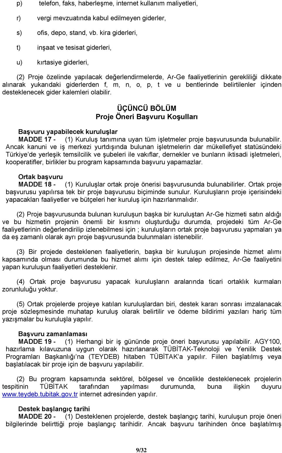 m, n, o, p, t ve u bentlerinde belirtilenler içinden desteklenecek gider kalemleri olabilir.