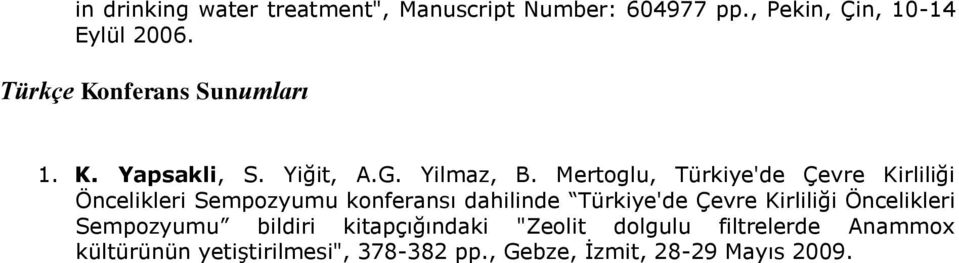 Mertoglu, Türkiye'de Çevre Kirliliği Öncelikleri Sempozyumu konferansı dahilinde Türkiye'de Çevre