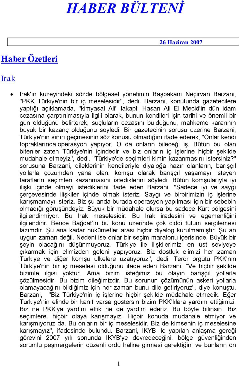 olduğunu belirterek, suçluların cezasını bulduğunu, mahkeme kararının büyük bir kazanç olduğunu söyledi.