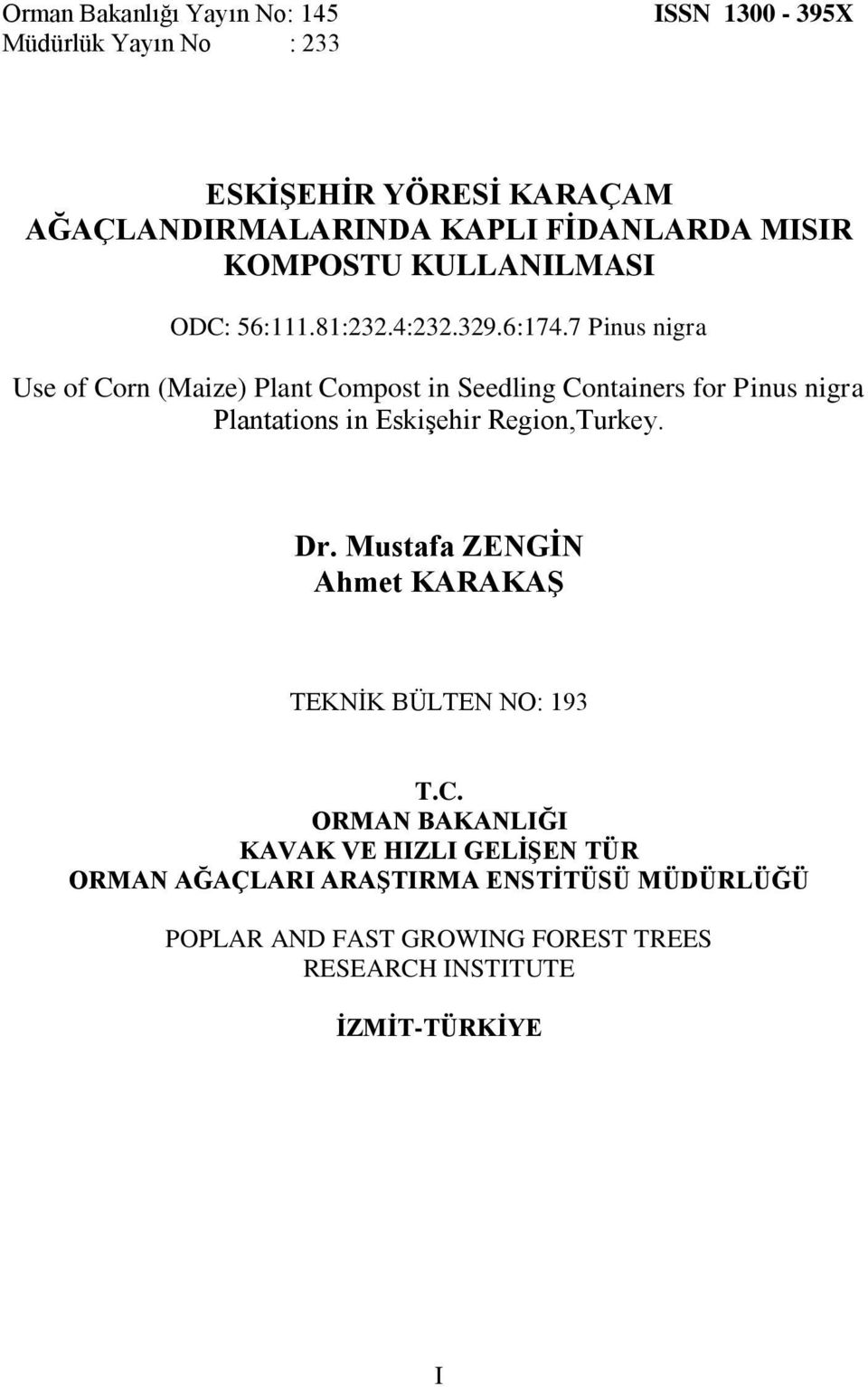 7 Pinus nigra Use of Corn (Maize) Plant Compost in Seedling Containers for Pinus nigra Plantations in EskiĢehir Region,Turkey. Dr.