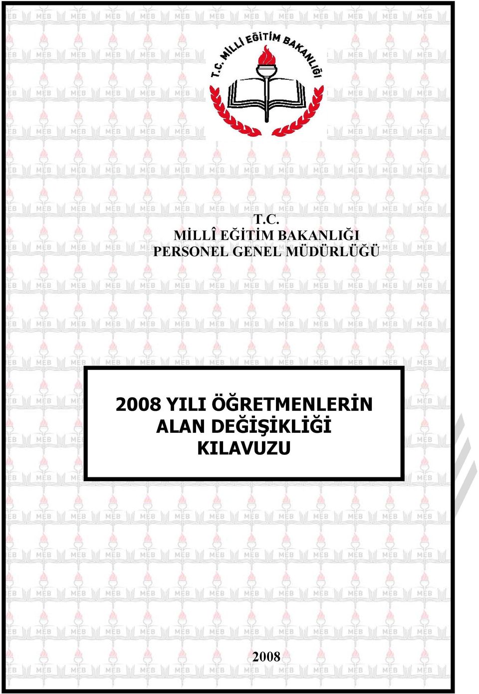 MÜDÜRLÜĞÜ 2008 YILI