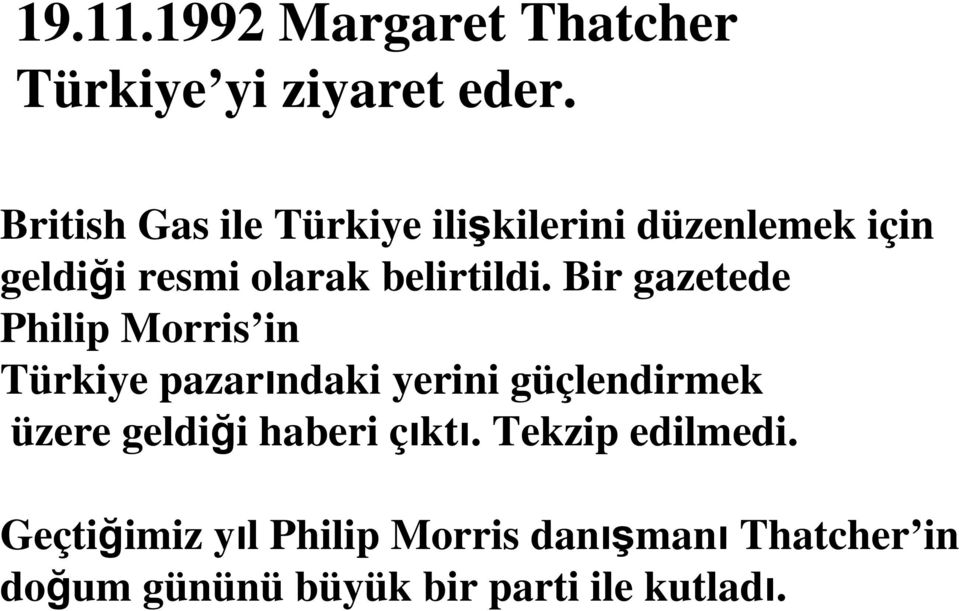 Bir gazetede Philip Morris in Türkiye pazarındaki yerini güçlendirmek üzere geldiği