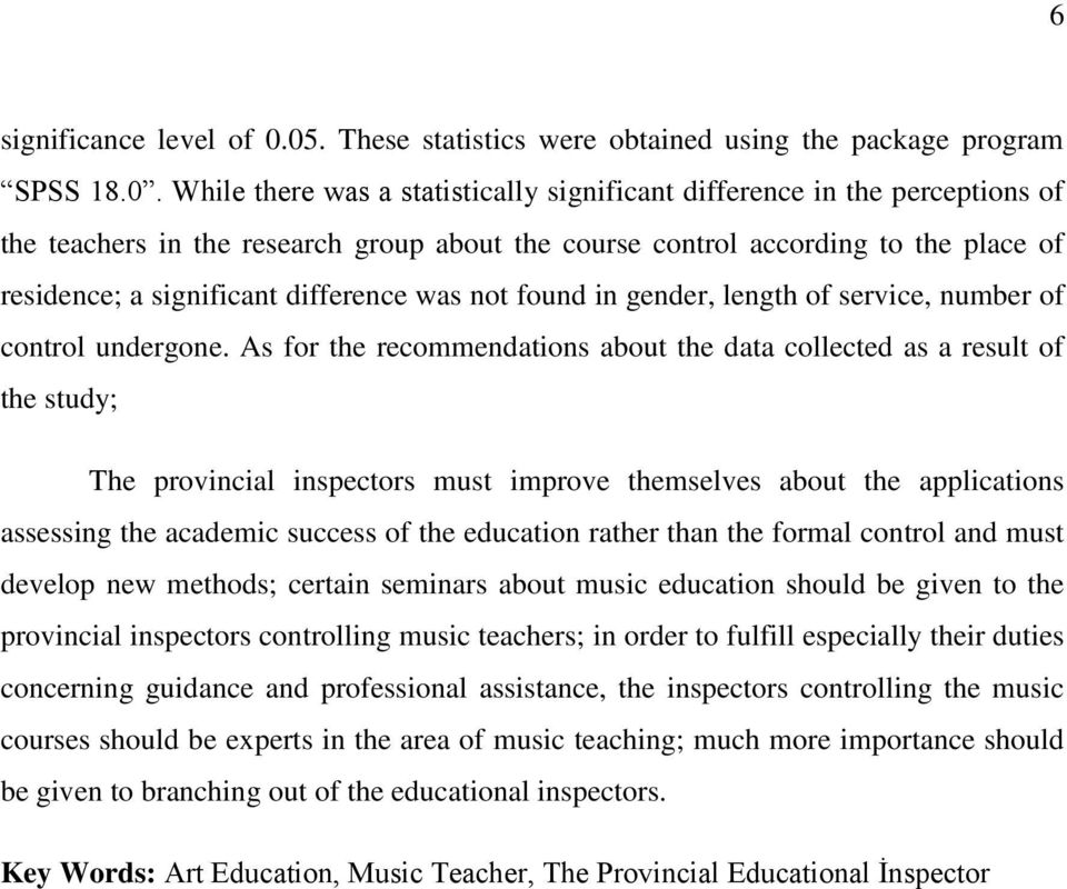 course control according to the place of residence; a significant difference was not found in gender, length of service, number of control undergone.