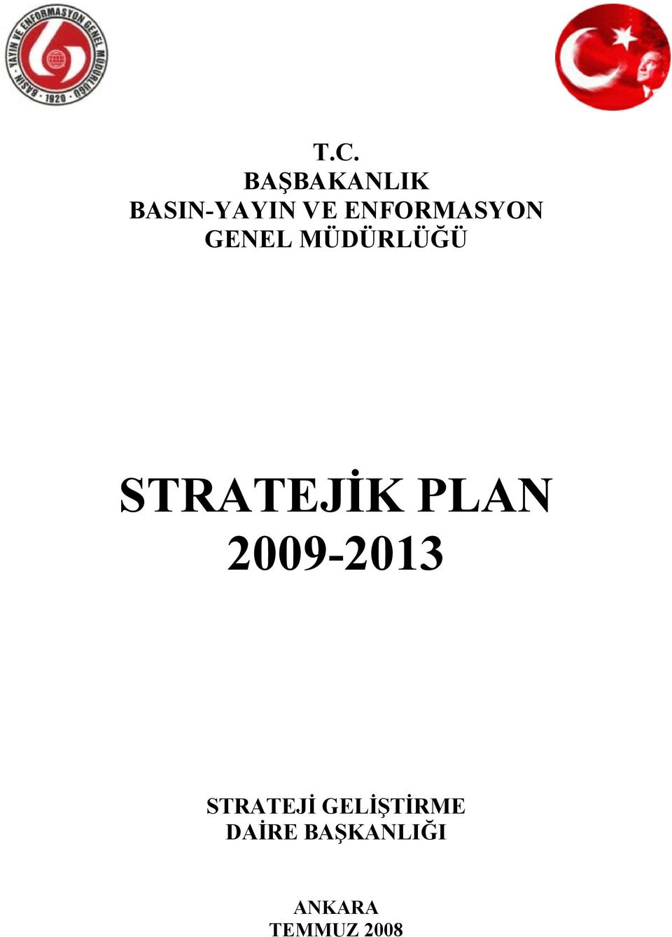 STRATEJİK PLAN 2009-2013 STRATEJİ