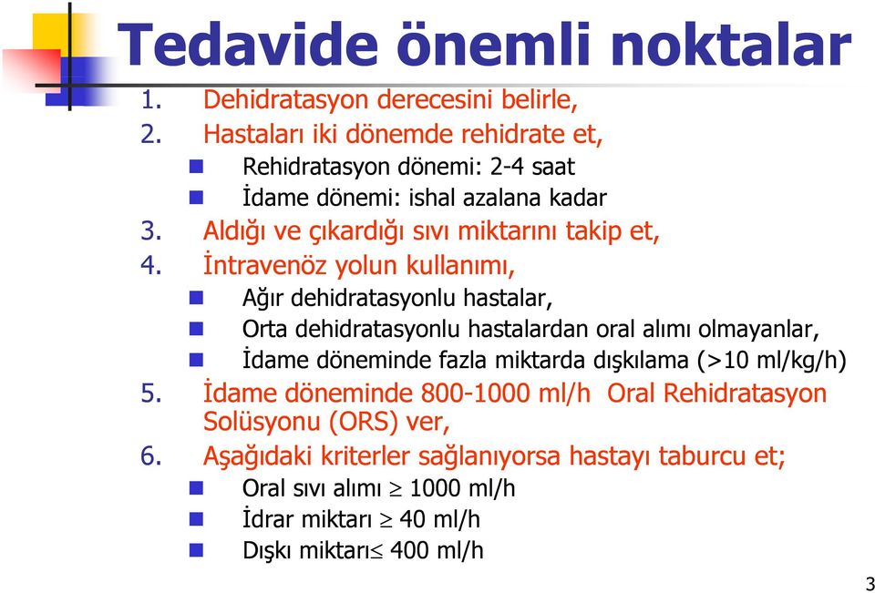 Aldığı ve çıkardığı sıvı miktarını takip et, 4.