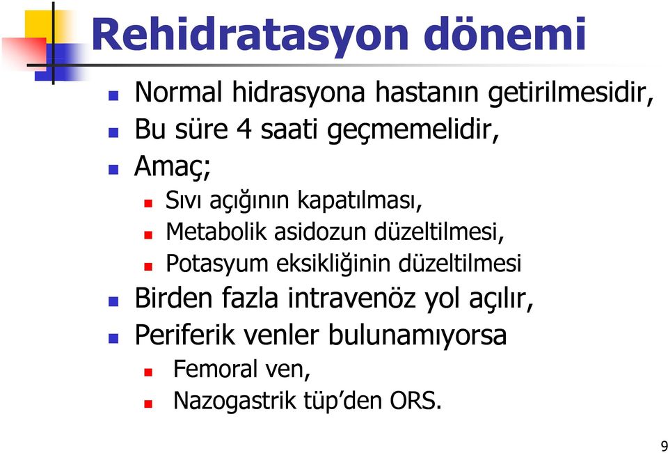 düzeltilmesi, Potasyum eksikliğinin düzeltilmesi Birden fazla intravenöz yol