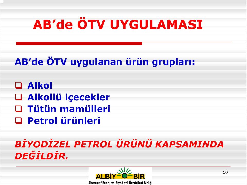 içecekler Tütün mamülleri Petrol