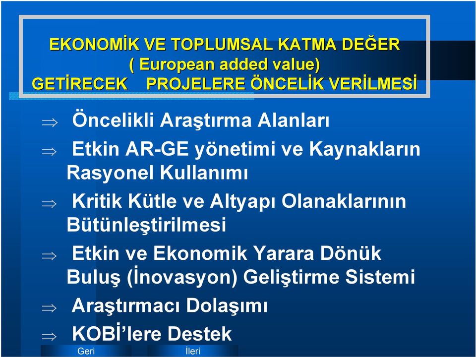 Kullanımı Kritik Kütle ve Altyapı Olanaklarının Bütünleştirilmesi Etkin ve Ekonomik