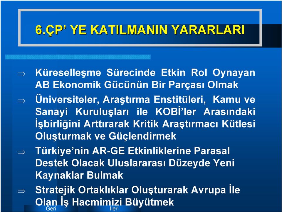 Arttırarak Kritik Araştırmacı Kütlesi Oluşturmak ve Güçlendirmek Türkiye nin AR-GE Etkinliklerine Parasal