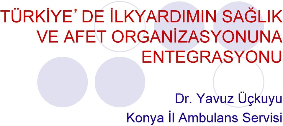 ORGANİZASYONUNA