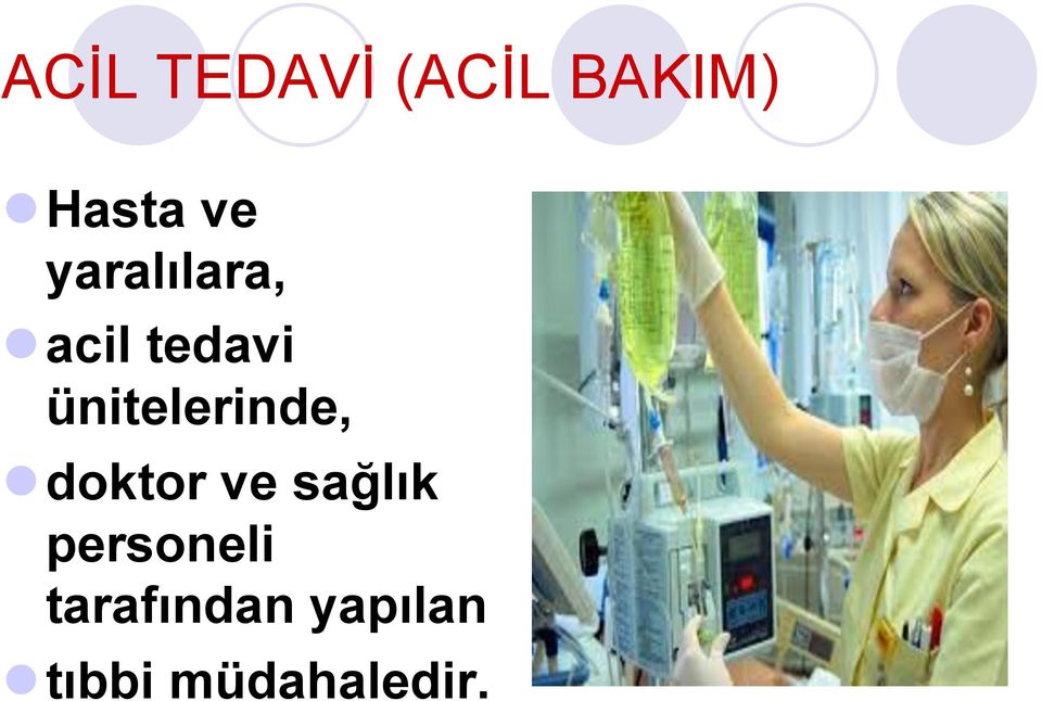 ünitelerinde, l doktor ve sağlık