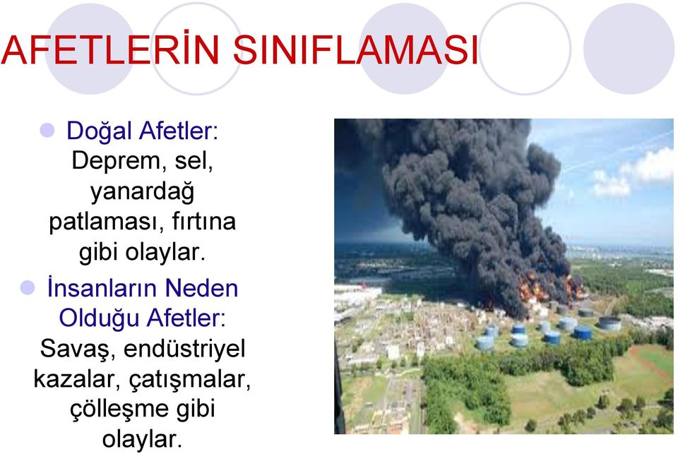 l İnsanların Neden Olduğu Afetler: Savaş,