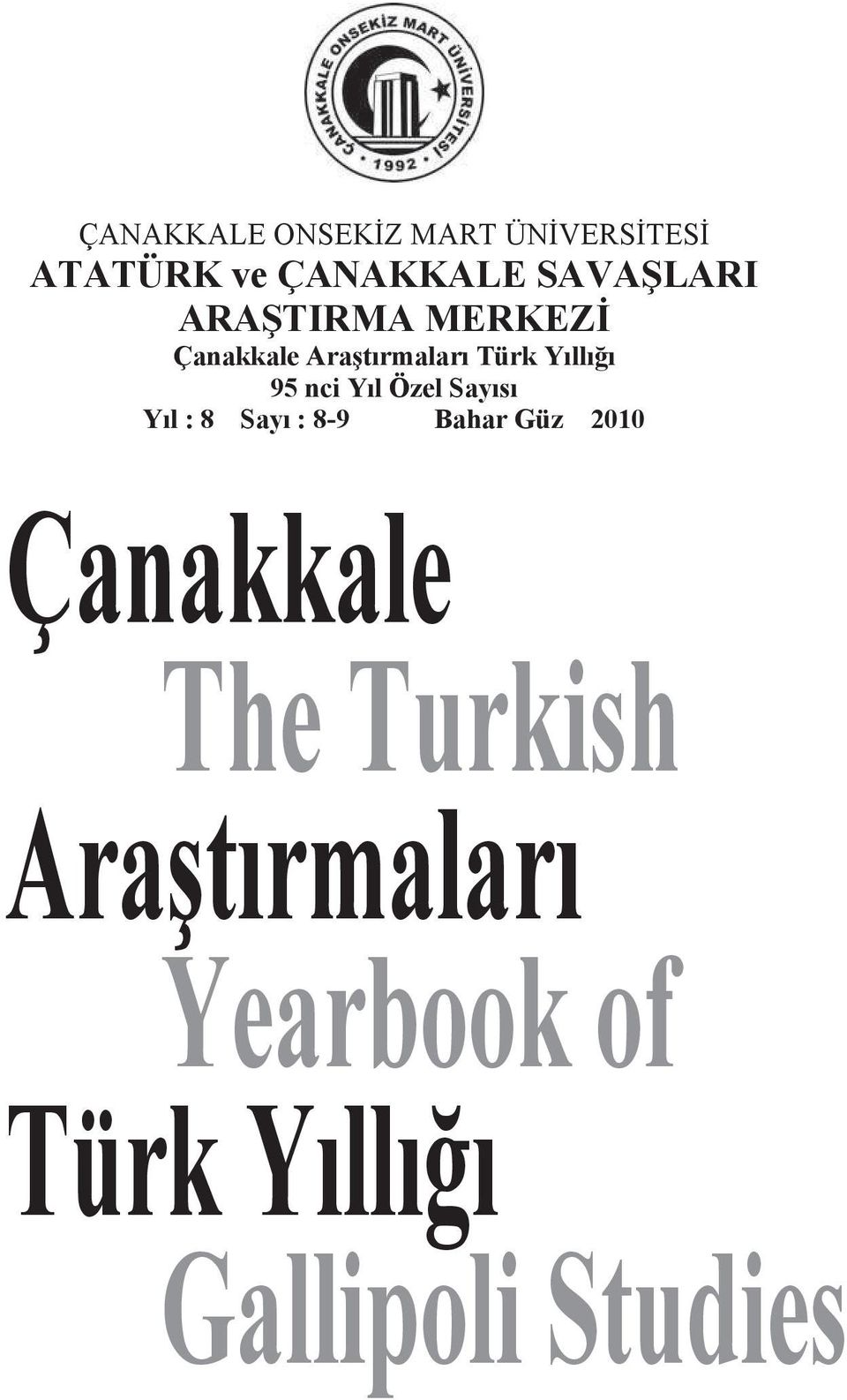 Özel Sayõsõ Yõl : 8 Sayõ : 8-9 Bahar Güz 2010 Çanakkale The