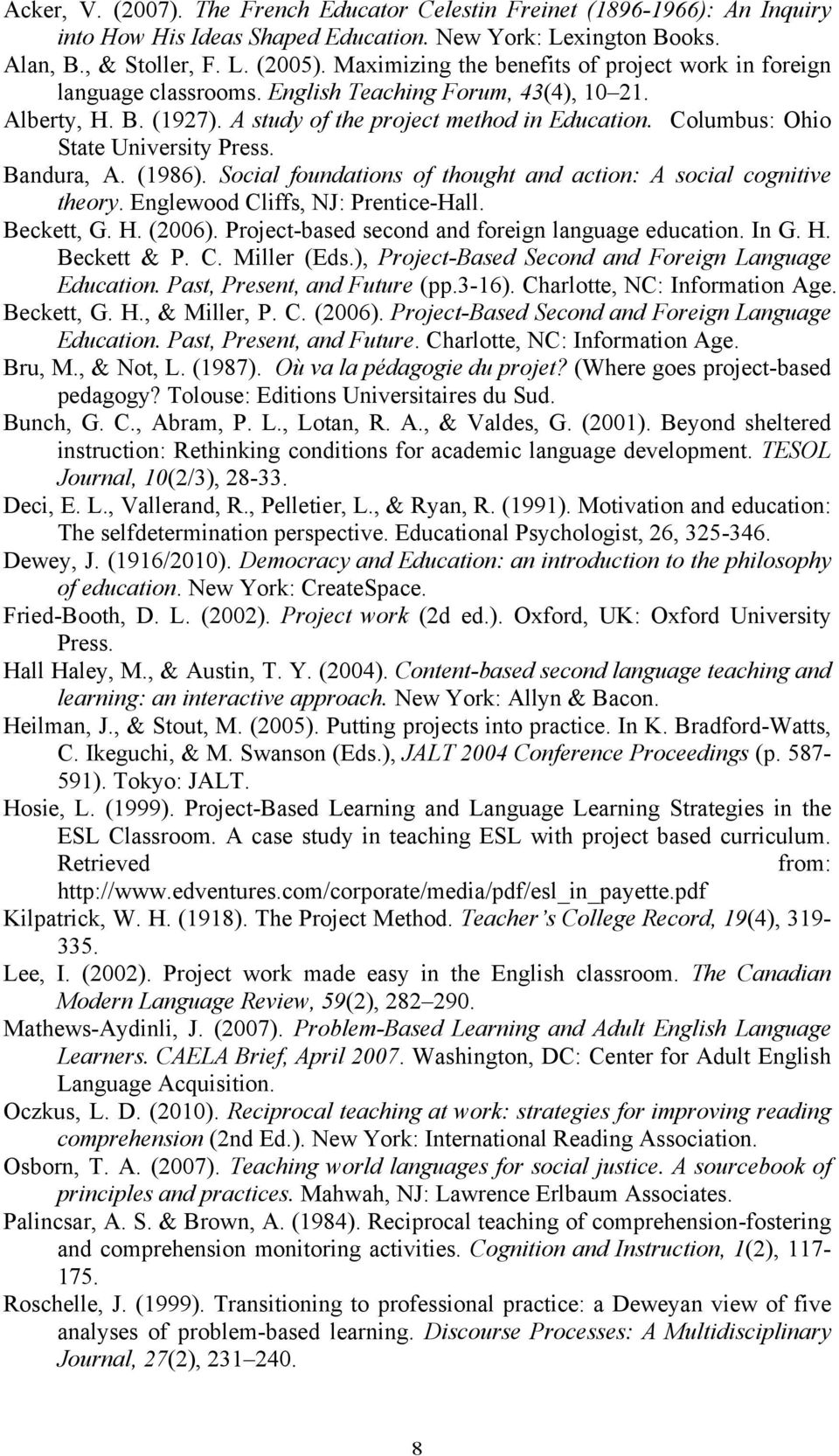 Columbus: Ohio State University Press. Bandura, A. (1986). Social foundations of thought and action: A social cognitive theory. Englewood Cliffs, NJ: Prentice-Hall. Beckett, G. H. (2006).