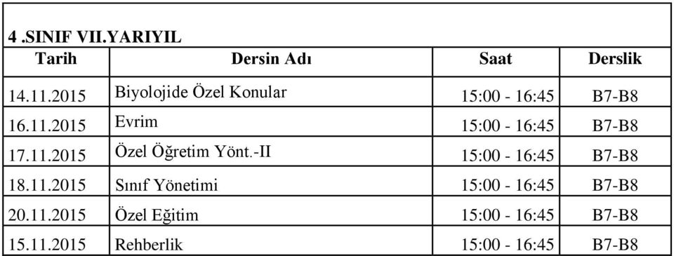 2015 Evrim 15:00-16:45 B7-B8 17.11.2015 Özel Öğretim Yönt.