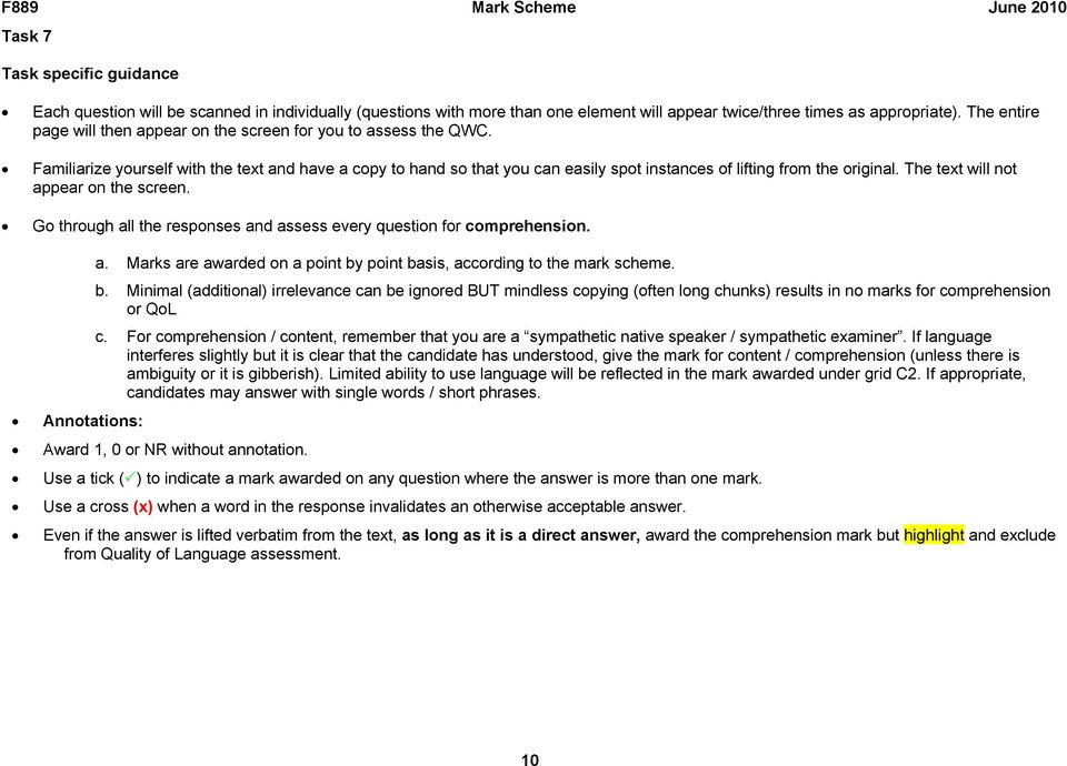 The text will not appear on the screen. Go through all the responses and assess every question for comprehension. a. Marks are awarded on a point by