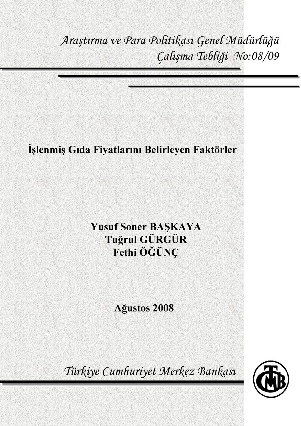 Belirleyen Faktörler Yusuf Soner BAŞKAYA Tuğrul