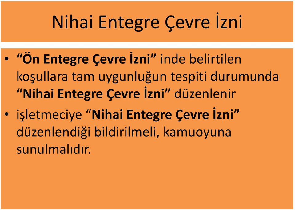 Nihai Entegre Çevre İzni düzenlenir işletmeciye Nihai